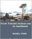 Book cover image of From Tamaki-Makaurau-Rau to Auckland by R. C. J. Stone
