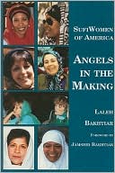 Laleh Bakhtiar: Sufi Women of America: Angels in the Making