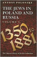 Book cover image of Jews in Poland and Russia, 1350 to 1881 - A History from 1750 to the Present Day, Vol. 1 by Polonsky