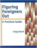 Craig Storti: Figuring Foreigners out: A Practical Guide