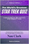 Nan Clark: The World's Greatest Star Trek Quiz: Commemorating the 30th Anniversary of the Original TV Series