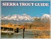 Book cover image of Sierra Trout Guide by Ralph Cutter