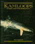 Book cover image of Kamloops: An Angler's Study of the Kamloops Trout by Steve Raymond