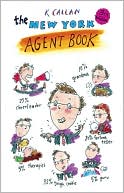 Book cover image of New York Agent Book: How to Get the Agent You Need for the Career You Want by K. Callan