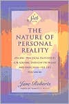 Jane Roberts: Nature of Personal Reality: Specific, Practical Techniques for Solving Everyday Problems and Enriching the Life You Know