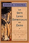 Book cover image of Las siete leyes espirituales del exito (The Seven Spiritual Laws of Success) by Deepak Chopra