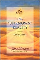 Book cover image of The Unknown Reality, Vol. 1 by Jane Roberts