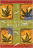 Book cover image of Los cuatro acuerdos: Una guia practica para la libertad personal (The Four Agreements: A Practical Guide to Personal Freedom) by don Miquel Ruiz