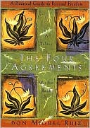 don Miguel Ruiz: The Four Agreements: A Practical Guide to Personal Freedom