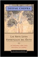 Book cover image of Las siete leyes espirituales del exito (The Seven Spiritual Laws of Success) by Deepak Chopra