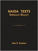 Book cover image of Haida Texts and Myths: Skidegate Dialect by John Reed Swanton