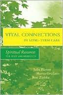 Julie Barton: Vital Connections in Long-Term Care: Spiritual Resources for Staff and Residents