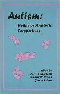 Book cover image of Autism: Behavior-Analytic Perspectives by Patrick M. Ghezzi