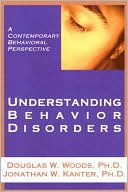 Book cover image of Understanding Behavior Disorders: A Contemporary Behavioral Perspective by Doug Woods