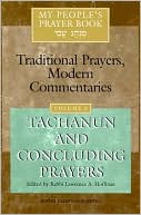 Lawrence A. Hoffman: My Peoples' Prayer Book--Tachanun and Concluding Prayers: Traditional Prayers, Modern Commentaries, Vol. 6