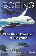 Book cover image of Boeing: The First Century and Beyond by Eugene E. Bauer