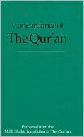 M.H. Shakir: Concordance of the Qur'an: Extracted from the M.H. Shakir Translation of the Qur'an