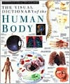 DK Publishing: The Visual Dictionary of the Human Body (Eyewitness Visual Dictionaries Series)
