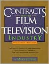 Book cover image of Contracts for the Film & Television Industry: 62 Useful Contracts for Producers that Cover all Areas of Film and Television Production by Mark Litwak