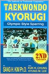 Book cover image of Taekwondo Kyorugi: Olympic Style Sparring by Sang H. Kim