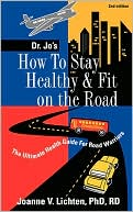 Joanne V. Lichten: How to Stay Healthy and Fit on the Road