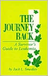 Book cover image of Journey Back: A Survivors Guide to Leukemia by Jack L. Smedley