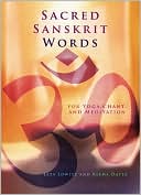 Book cover image of Sacred Sanskrit Words: For Yoga, Chant, and Meditation by Leza Lowitz