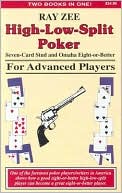 Ray Zee: High-Low-Split Poker For Advanced Players: Seven Card Stud and Omaha Eight-or-Better
