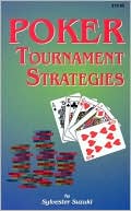 Book cover image of Poker Tournament Strategies by Sylvester Suzuki