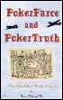 Book cover image of Poker Farce and Poker Truth : (the Actual Real World of Poker) by Ray Michael B.