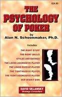 Book cover image of The Psychology of Poker by Alan N. Schoonmaker, Ph.D