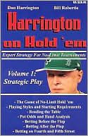 Book cover image of Harrington on Hold'em: Expert Strategy for No-Limit Tournaments: Volume 1: Strategic Play by Dan Harrington