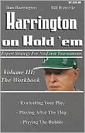 Book cover image of Harrington on Hold'em: Expert Strategies for No Limit Tournaments: Volume 3: The Workbook by Dan Harrington