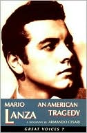 Book cover image of Mario Lanza: An American Tragedy by Armando Cesari