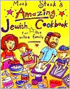 Mark Stark: Mark Stark's Amazing Jewish Cookbook: For the entire family