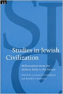 Philip M and Ethel Klutznick Chair in Je: Millennialism from the Hebrew Bible to the Present, Vol. 12