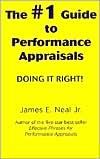 James E. Neal: #1 Guide to Performance Appraisals: Doing it Right