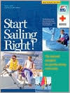Book cover image of Start Sailing Right!: The National Standard for Quality Sailing Instruction by Derrick Fries