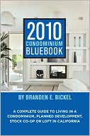 Book cover image of Condominium Bluebook for California 2010 by Branden E. Bickel