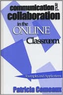 Patricia Comeaux: Communication and Collaboration in the Online Classroom: Examples and Applications
