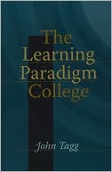 John Tagg: The Learning Paradigm College