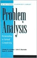 Charles M. Achilles: Problem Analysis: Responding to School Complexity