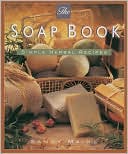 Book cover image of Soap Book: Simple Herbal Recipes by Sandy Maine