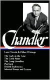 Raymond Chandler: Raymond Chandler: Later Novels & Other Writings (The Lady in the Lake, The Little Sister, The Long Goodbye, Playback, Double Indemnity, Selected Essays and Letters) (Library of America)