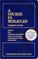Foundation for Inner Peace: Course in Miracles: Combined Volume