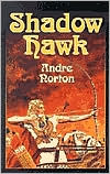 Andre Norton: Shadow Hawk