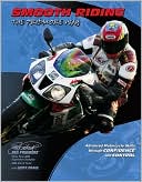 Reg Pridmore: Smooth Riding the Pridmore Way: Advanced Motorcycle Skills through Confidence and Control