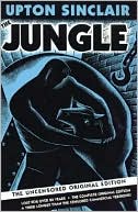 Book cover image of Jungle: The Uncensored Original Edition by Upton Sinclair