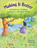 Barbara Oehlberg: Making It Better: Activities for Children Living in a Stressful World