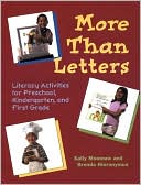 Book cover image of More Than Letters: Literacy Activities for Preschool, Kindergarten, and First Grade by Sally Moomaw